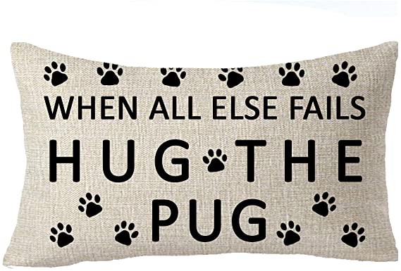 FELENIW When All Else Fails Hug The Pug Family Friends Dog paw Print pet Gift Throw Pillow Cover Cushion Case Cotton Linen Material Decorative 18x 18- inches -C