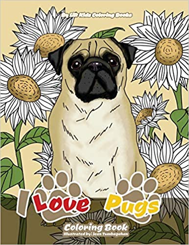 I Love Pugs Coloring Book Premium Adult Coloring Books Paperback – September 3, 2017